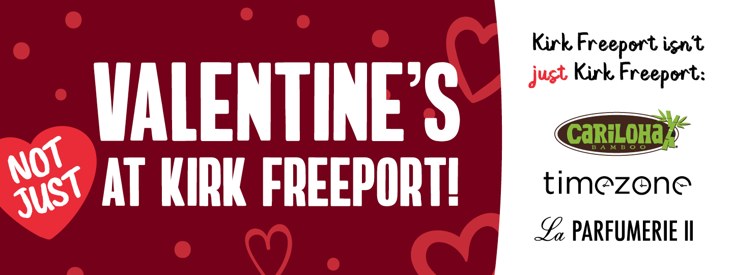 Valentine’s (not just) at Kirk Freeport!